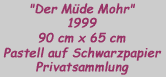 Der M�de Mohr