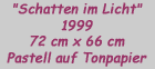 Schatten im Licht