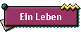 Ein Leben